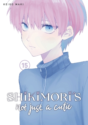 Паперова книга «Shikimori's Not Just a Cutie 15», автор Кейґо Макі - фото №1