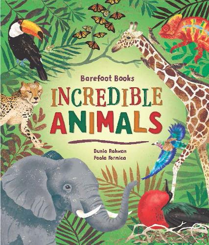Бумажная книга «Barefoot Books Incredible Animals», автор Дуния Рахван - фото №1