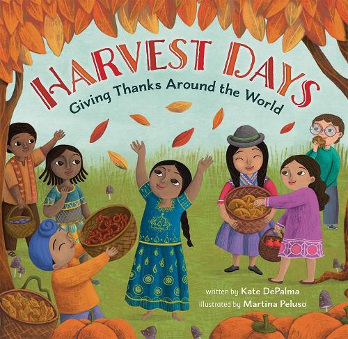 Бумажная книга «Harvest Days: Giving Thanks Around the World», автор Кейт Депалма - фото №1