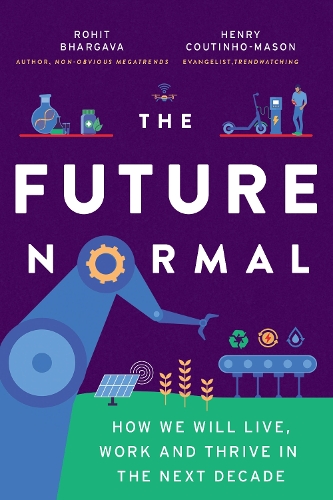 Бумажная книга «The Future Normal: The Ideas and Instigators That Will Make the Next Decade Healthier, Fairer and Greener», авторов Бхаргава Рохит, Генри Коутиньо-Мейсон - фото №1