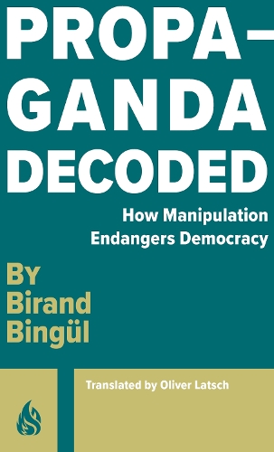Бумажная книга «Propaganda: Decoded», автор Биранд Бингул - фото №1