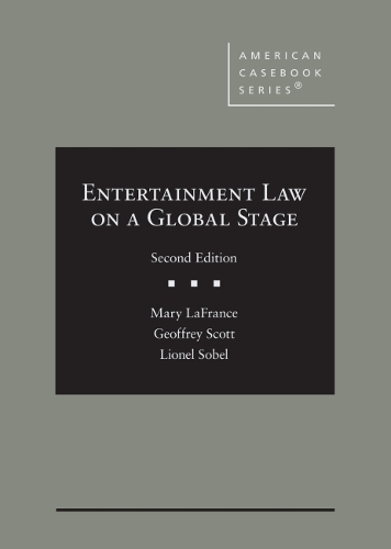 Бумажная книга «Entertainment Law on a Global Stage», авторов Джеффри Р. Скотт, Лайонел С. Собел, Мэри Лафранс - фото №1