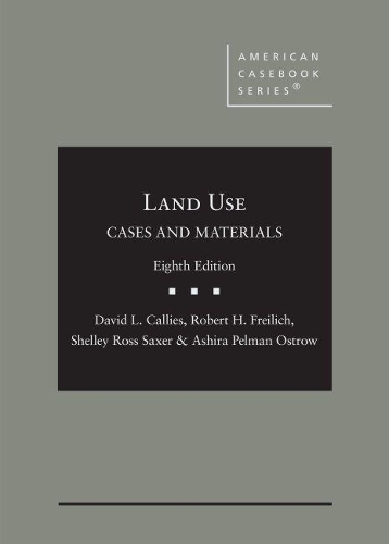 Бумажная книга «Cases and Materials on Land Use», авторов Ашира Пелман Остроу, Дэвид Л. Кэллис, Роберт Х. Фрейлих, Шелли Росс Саксер - фото №1