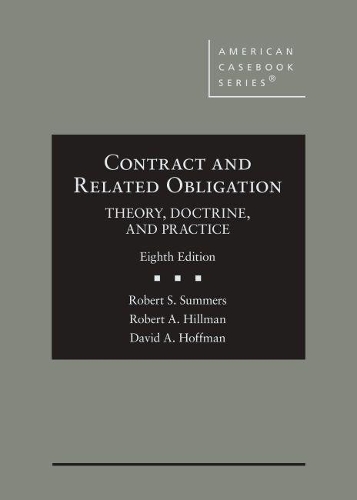 [object Object] «Contract and Related Obligation: Theory, Doctrine, and Practice», авторів Девід А. Гоффман, Роберт А. Хіллман, Роберт С. Саммерс - фото №1