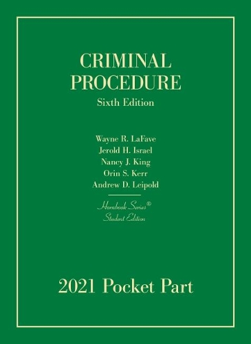 Бумажная книга «Criminal Procedure, Student Edition, 2021 Pocket Part», авторов Эндрю Д. Лейпольд, Джерольд Х. Израэль, Нэнси Дж. Кинг, Орин С. Керр, Уэйн Р. ЛаФав - фото №1