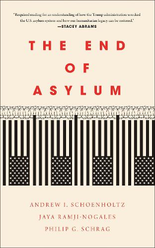 Паперова книга «The End of Asylum», авторів Ендрю І. Шенгольц, Джая Рамджі-Ногалес, Філіп Г. Шраг - фото №1