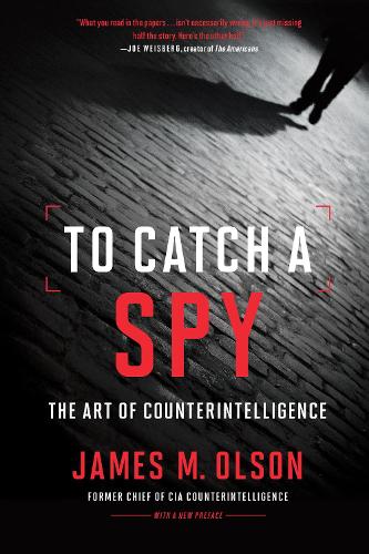 Бумажная книга «To Catch a Spy: The Art of Counterintelligence», автор Джеймс М. Олсон - фото №1