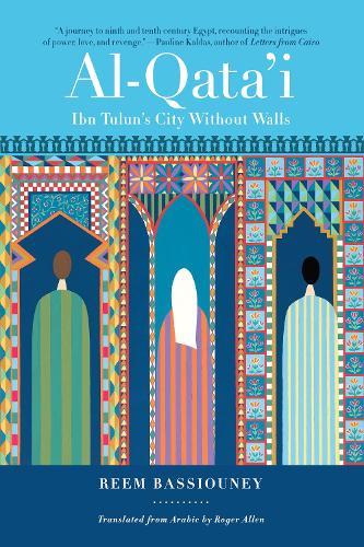 Бумажная книга «Al-Qata'i: Ibn Tulun's City Without Walls», автор Рим Бассиуни - фото №1