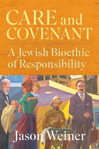 Бумажная книга «Care and Covenant: A Jewish Bioethic of Responsibility», автор Джейсон Табадоа - фото №1