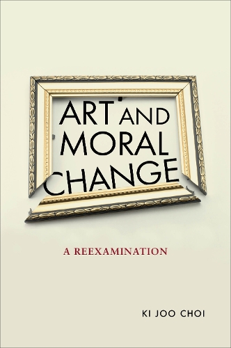 Паперова книга «Art and Moral Change: A Reexamination», автор Кі Джу Чой - фото №1