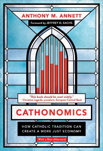 Бумажная книга «Cathonomics: How Catholic Tradition Can Create a More Just Economy», автор Энтони М. Аннетт - фото №1