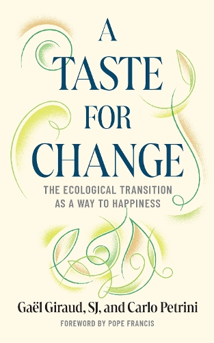 Паперова книга «A Taste for Change: The Ecological Transition as a Way to Happiness», автор Карло Петріні - фото №1