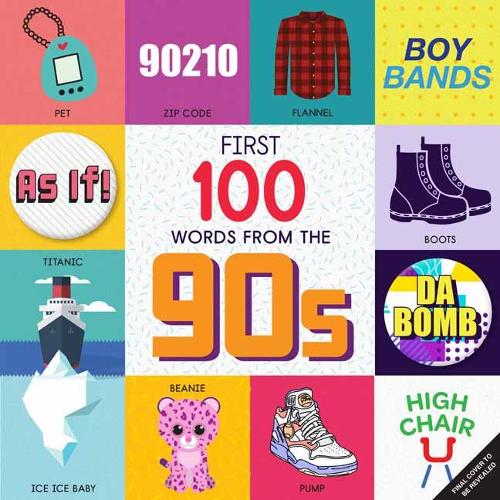 Бумажная книга «First 100 Words From the 90s», авторов Сара Миллер, Стеф Лью - фото №1