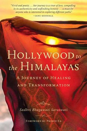 Бумажная книга «Hollywood to the Himalayas: A Journey of Healing and Transformation», автор Садхви Бхагавати Сарасвати - фото №1