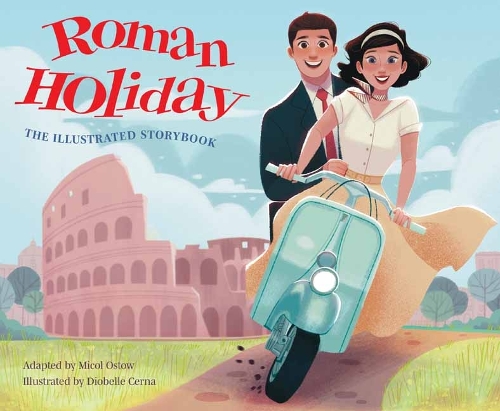 Бумажная книга «Roman Holiday: The Illustrated Storybook», авторов Диобель Серна, Микол Остов - фото №1