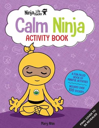 Паперова книга «Ninja Life Hacks: Calm Ninja Activity Book», автор Мері Нін - фото №1