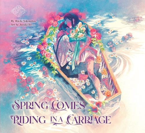 Бумажная книга «Spring Comes Riding in a Carriage: Maiden's Bookshelf», автор Риити Йокомицу - фото №1