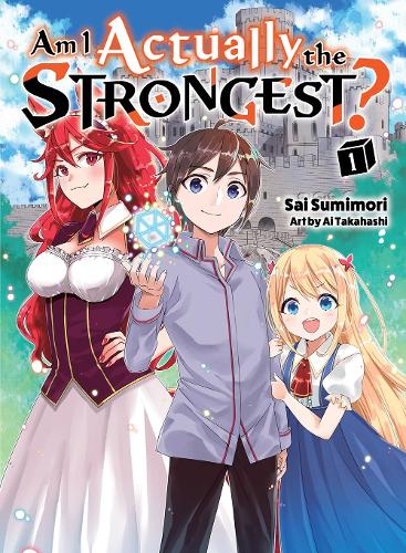 Бумажная книга «Am I Actually the Strongest? 1 (light novel)», автор Саи Сумимори - фото №1