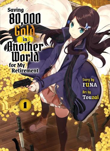 Паперова книга «Saving 80,000 Gold in Another World for my Retirement 1 (light novel)», автор Funa - фото №1