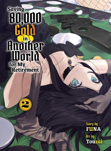 Паперова книга «Saving 80,000 Gold in Another World for my Retirement 2 (light novel)», автор Funa - фото №1