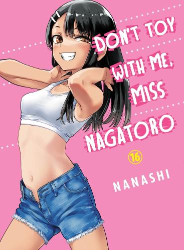 Бумажная книга «Don't Toy With Me Miss Nagatoro. Volume 16», автор Nanashi - фото №1