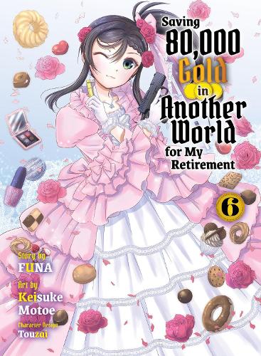 Паперова книга «Saving 80,000 Gold in Another World for my Retirement 6 (light novel)», автор Funa - фото №1