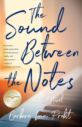 Бумажная книга «The Sound Between Notes: A Novel», автор Барбара Линн Пробст - фото №1