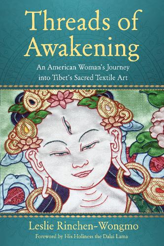Бумажная книга «Threads of Awakening: An American Woman's Journey into Tibet's Sacred Textile Art», автор Лесли Ринчен-Вонгмо - фото №1