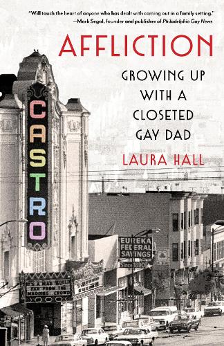 Бумажная книга «Affliction: Growing Up With a Closeted Gay Dad», автор Лора Холл - фото №1