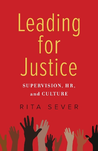 Бумажная книга «Leading for Justice: Supervision, HR, and Culture», автор Рита Север - фото №1
