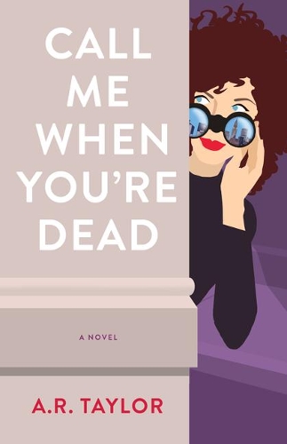 Бумажная книга «Call Me When You're Dead: A Novel», автор А. Р. Тейлор - фото №1