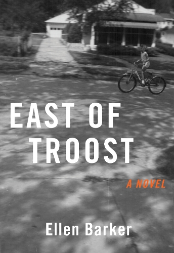 Бумажная книга «East of Troost: A Novel», автор Эллен Баркер - фото №1