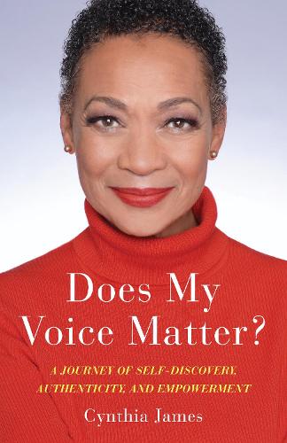 Бумажная книга «Does My Voice Matter?: A Journey of Self-Discovery, Authenticity, and Empowerment», автор Синтия Джеймс - фото №1