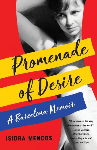 Бумажная книга «Promenade of Desire: A Barcelona Memoir», автор Исидра Менкос - фото №1