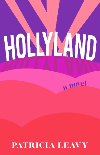 Бумажная книга «Hollyland: A Novel», автор Патриция Леви - фото №1