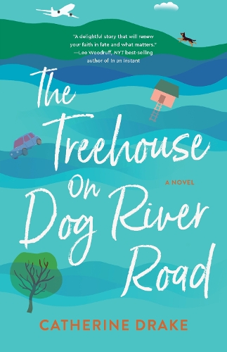 Бумажная книга «The Treehouse on Dog River Road: A Novel», автор Кэтрин Дрейк - фото №1