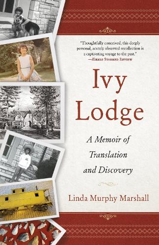 Бумажная книга «Ivy Lodge: A Memoir of Translation and Discovery», автор Линда Мерфи Маршалл - фото №1