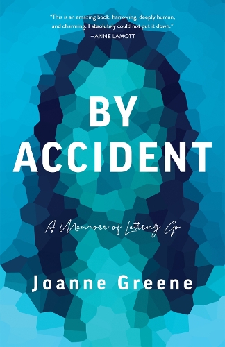 Бумажная книга «By Accident: A Memoir of Letting Go», автор Джоанна Грин - фото №1