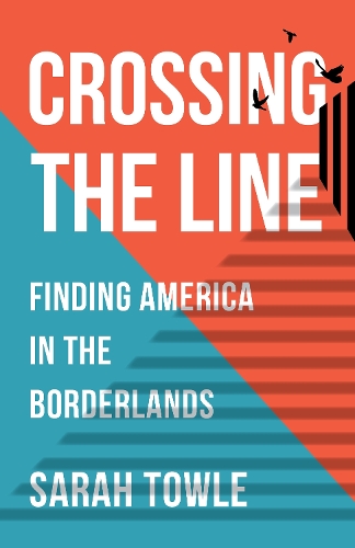 Бумажная книга «Crossing the Line: Finding America in the Borderlands», автор Сара Таул - фото №1