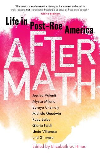 Бумажная книга «Aftermath: Life in Post-Roe America», автор Элизабет Г. Хайнс - фото №1
