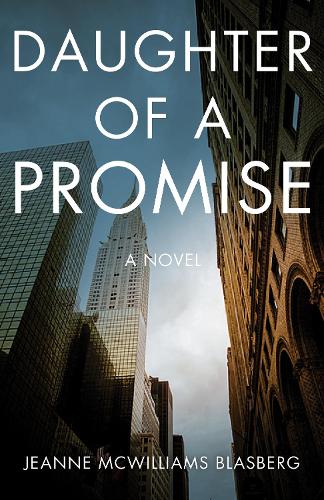 Бумажная книга «Daughter of a Promise: A Novel», автор Жанна Маквильямс Бласберг - фото №1