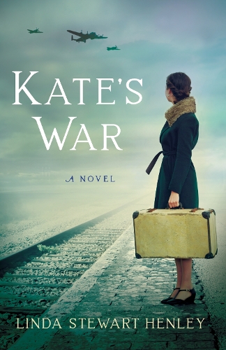 Бумажная книга «Kate's War: A Novel», автор Линда Стюарт Хенли - фото №1