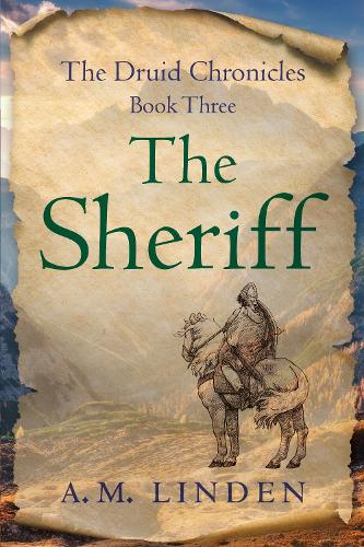 Бумажная книга «The Sheriff: The Druid Chronicles, Book Three», автор А. М. Линден - фото №1