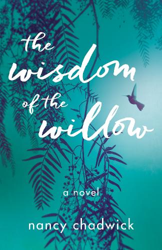 Бумажная книга «The Wisdom of the Willow: A Novel», автор Нэнси Чедвик - фото №1