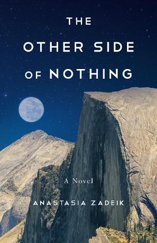 Бумажная книга «The Other Side of Nothing: A Novel», автор Анастасия Задейк - фото №1