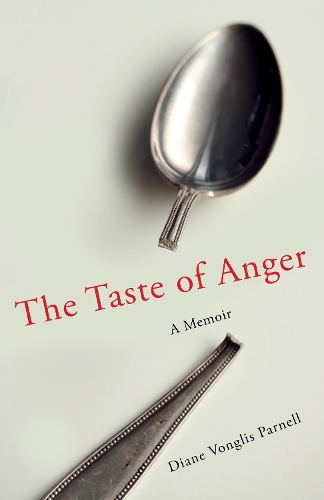 Бумажная книга «The Taste of Anger: A Memoir», автор Диана Вонглис Парнелл - фото №1