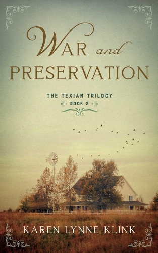 Бумажная книга «War and Preservation: Book 2 of The Texian Trilogy», автор Карен Линн Клинк - фото №1