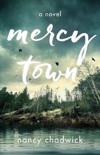 Бумажная книга «Mercy Town: A Novel», автор Нэнси Чедвик - фото №1