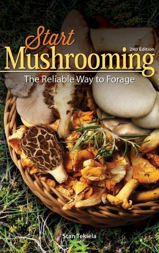 Паперова книга «Start Mushrooming: The Reliable Way to Forage», автор Стен Текіела - фото №1