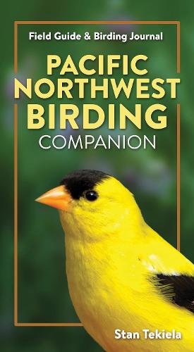 Бумажная книга «Pacific Northwest Birding Companion: Field Guide & Birding Journal», автор Стэн Текила - фото №1